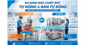 So sánh máy chiết rót tự động và bán tự động – Tiết kiệm chi phí 50%? So sánh máy chiết rót tự động và bán tự động – Tiết kiệm chi phí 50%?