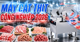 Máy Cắt Thịt Công Nghiệp 2026: Tăng X5 Năng Suất, Thái Siêu Tốc Máy Cắt Thịt Công Nghiệp 2026: Tăng X5 Năng Suất, Thái Siêu Tốc