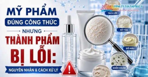 MỸ PHẨM ĐÚNG CÔNG THỨC NHƯNG THÀNH PHẨM BỊ LỖI MỸ PHẨM ĐÚNG CÔNG THỨC NHƯNG THÀNH PHẨM BỊ LỖI