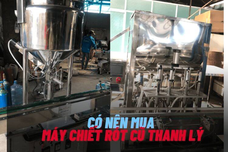 có nên mua máy chiết rót thanh lý (1)