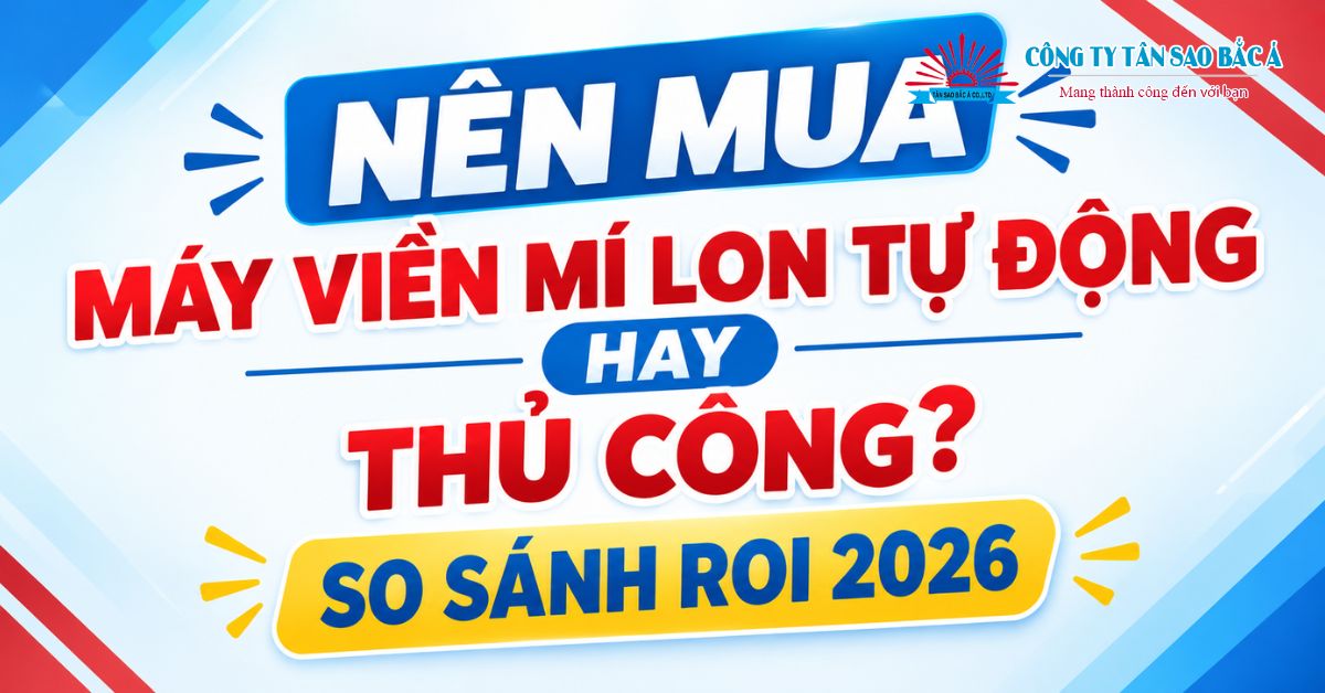 nên mua máy viền mí lon tự động hay thủ công